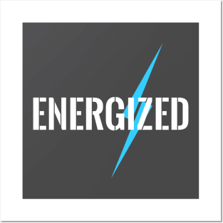 ENERGIZED Posters and Art